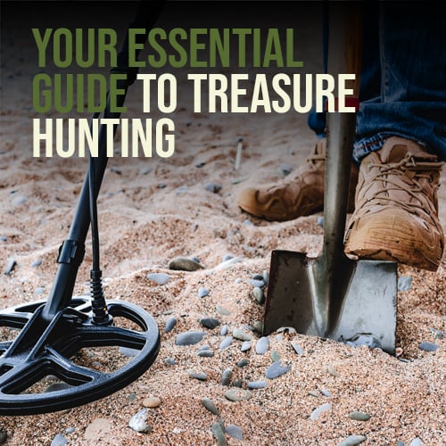 Your Essential Guide To Treasure Hunting